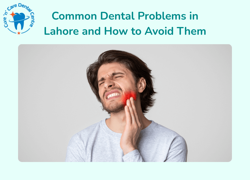 Common Dental Problems in Lahore